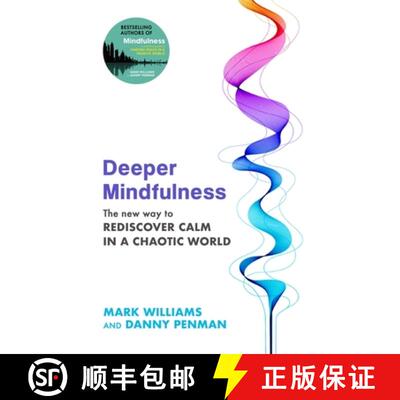 【3-4周达】Deeper Mindfulness : The New Way to Rediscover Calm in a Chaotic World [9780349433202]