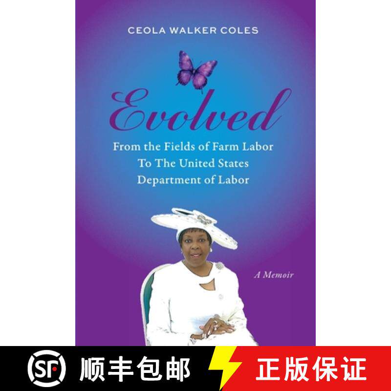 【3-4周达】Evolved: From the Fields of Farm Labor  to the United States Department of Labor [9798348124847]