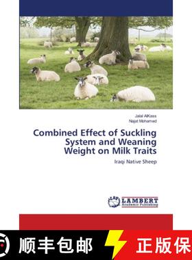 预订 Combined Effect of Suckling System and Weaning Weight on Milk Traits [9786202802703]