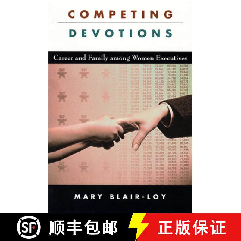 【3-4周达】Competing Devotions: Career and Family Among Women Executives [9780674018167]