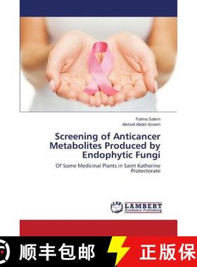 预订 Screening of Anticancer Metabolites Produced by Endophytic Fungi [9783659536977]