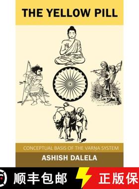 预订 The Yellow Pill: Conceptual Basis of the Varna System [9789385384141]