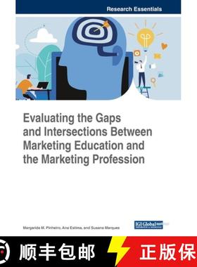 【3-4周达】Evaluating the Gaps and Intersections Between Marketing Education and the Marketing Profes... [9781522586913]