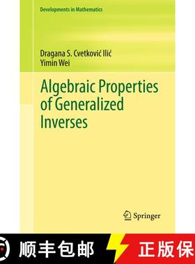 【3-4周达】Algebraic Properties of Generalized Inverses (1st ed. 2017) (1st ed. 2017) [9789811063480]