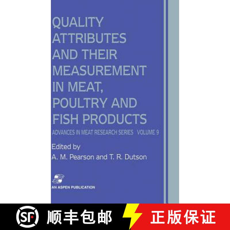 【3-4周达】精装 Quality Attributes and Their Measurement in Meat, Poultry and Fish Products [9780834213050]
