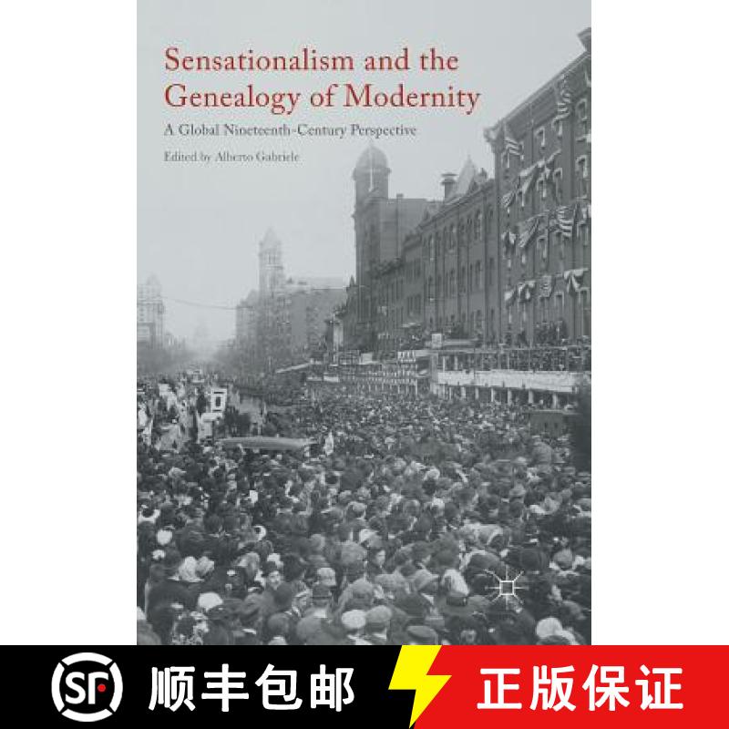 【3-4周达】Sensationalism and the Genealogy of Modernity : A Global Nineteenth-Century Perspective [9781349956203]