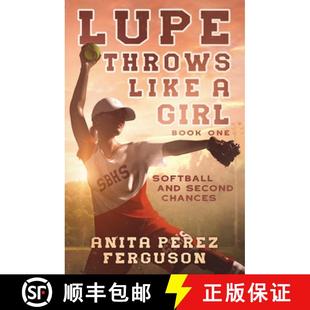 【3-4周达】Lupe Throws Like A Girl: Softball and Second Chances [9780967330099]