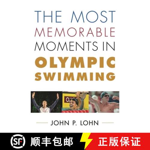 【3-4周达】精装 The Most Memorable Moments in Olympic Swimming [9781442236998]