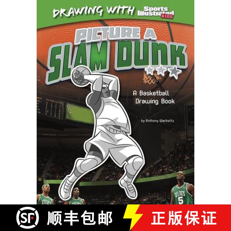 预订 Picture a Slam Dunk: A Basketball Drawing Book [9781476531076]