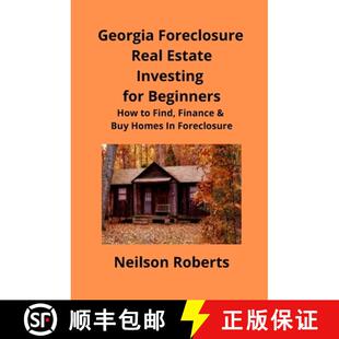 预订 Foreclosure Investing in Georgia Real Estate for Beginners: How to Find & Finance Foreclosed Pro... [9781951929077]