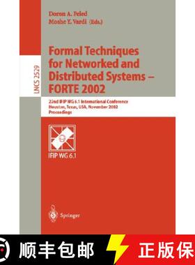 【3-4周达】Formal Techniques for Networked and Distributed Systems - FORTE 2002: 22nd IFIP WG 6.1 Int... [9783540001416]