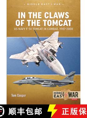 【3-4周达】In the Claws of the Tomcat: US Navy F-14 Tomcat in Combat, 1987-2000 [9781913118754]