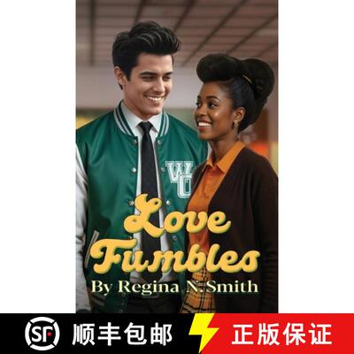 【3-4周达】Love Fumbles: A High School Romance Novel about a Quarterback, Race, and Relationships in ... [9781737203308]