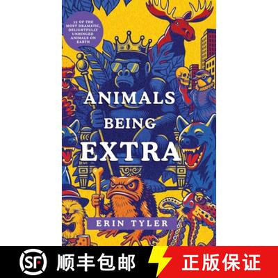 【3-4周达】精装 Animals Being Extra: 35 of The Most Dramatic, Delightfully Unhinged Animals on Earth [9798898143015]