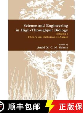 【3-4周达】Science and Engineering in High-Throughput Biology Including a Theory on Parkinson's Disease [9781257111756]