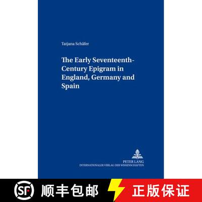 预订 The Early Seventeenth-Century Epigram in England, Germany, and Spain : A Comparative Study [9783631510261]