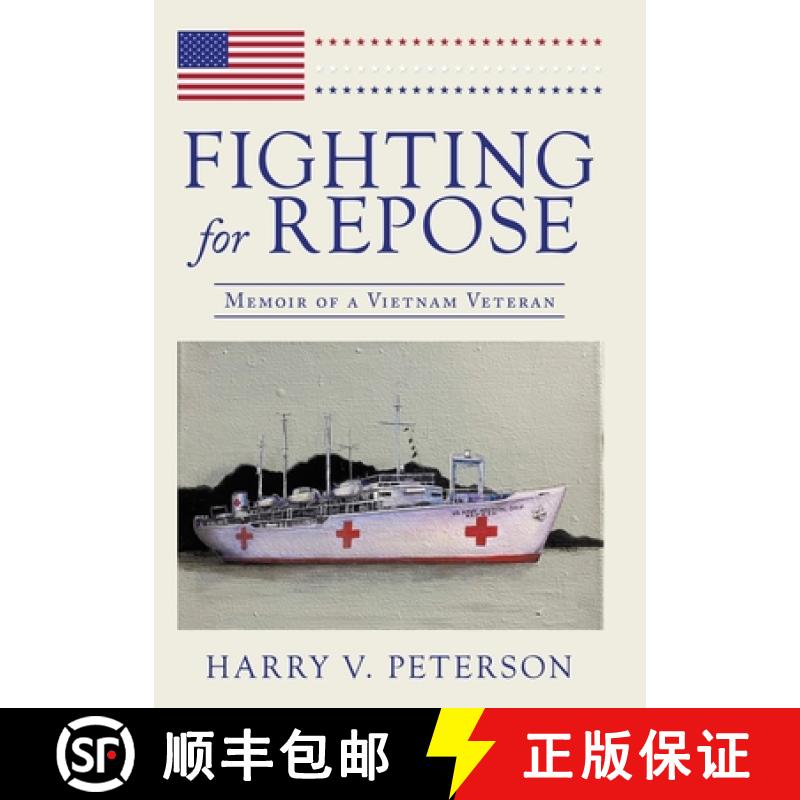 【3-4周达】Fighting for Repose: Memoir of a Vietnam Veteran [9781489738127]