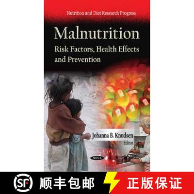 【3-4周达】Malnutrition: Risk Factors, Health Effects and Prevention [9781621003519]