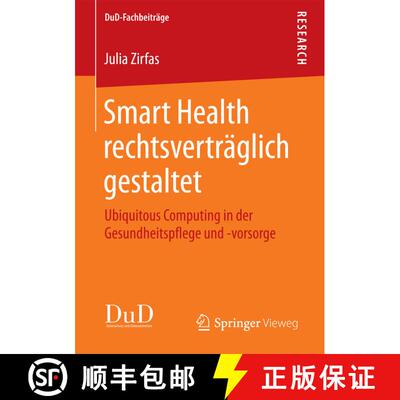 【3-4周达】Smart Health rechtsverträglich gestaltet : Ubiquitous Computing in der Gesundheitspflege ... [9783658183493]