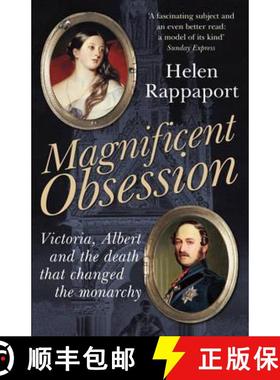 【3-4周达】Magnificent Obsession : Victoria, Albert and the Death That Changed the Monarchy [9780099537465]