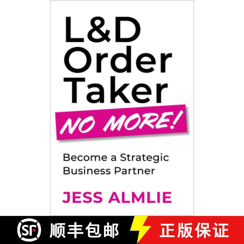 【3-4周达】L&D Order Taker No More! : Become a Strategic Business Partner [9781960231260]