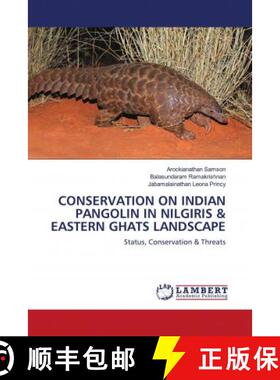 预订 CONSERVATION ON INDIAN PANGOLIN IN NILGIRIS & EASTERN GHATS LANDSCAPE [9786202788458]