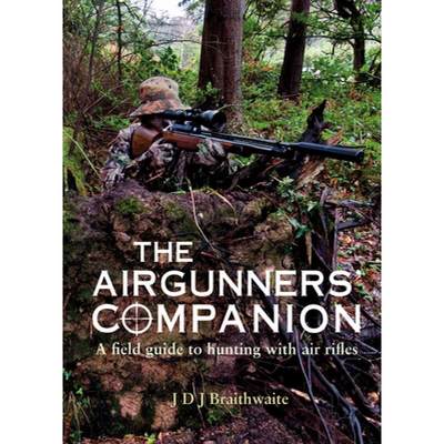 【4周达】Airgunner's Companion: A Field Guide to Hunting with Air Rifles [9781846893018]