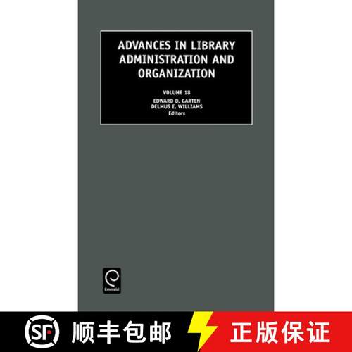 【3-4周达】Advances in Library Administration and Organization, 18 [9780762307180]