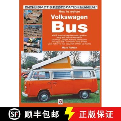 【3-4周达】How to Restore Volkswagen (Bay Window) Bus: Your Step-By-Step Illustrated Guide to Body an... [9781845840938]