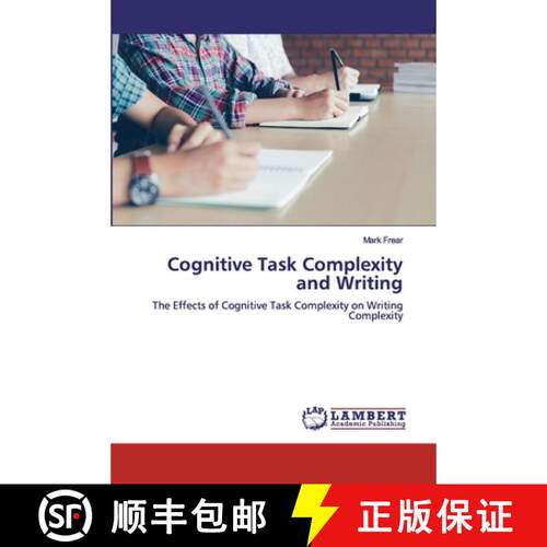 预订 Cognitive Task Complexity and Writing [9786200293862]