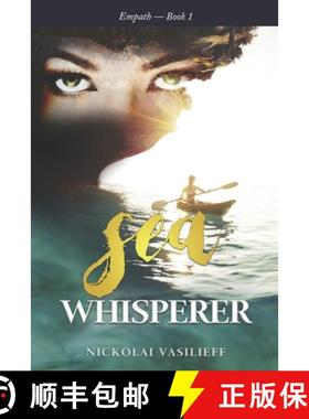 预订 Sea Whisperer: One powerful girl faces loss of family, relocation, and isolation to find her cou... [9780996507059]