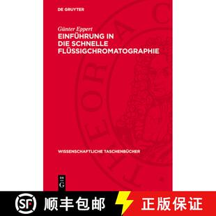 【3-4周达】精装 Einführung in Die Schnelle Flüssigchromatographie: (Hochdruckflüssigchromatographie) [9783112714485]
