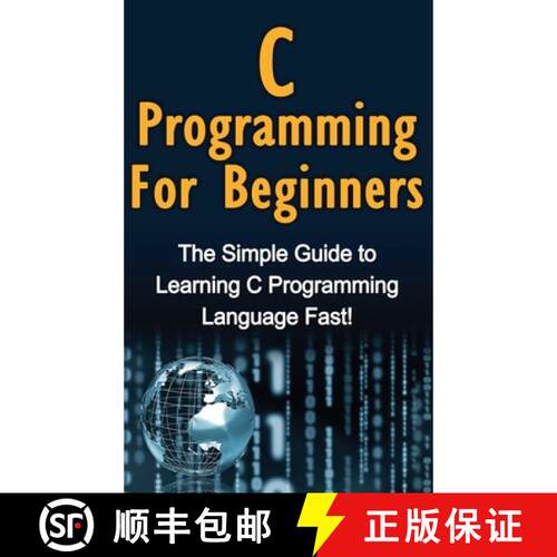 【3-4周达】精装 C Programming For Beginners: The Simple Guide to Learning C Programming Language Fast! [9781761032998]