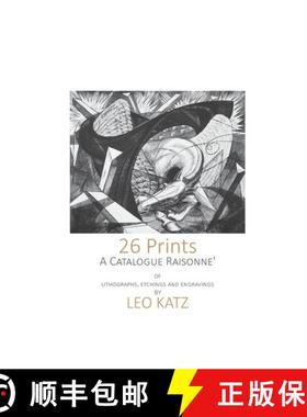 预订 26 Prints: A Catalogue Raisonné of Lithographs, Etchings, and Engravings by Leo Katz [9780578376981]