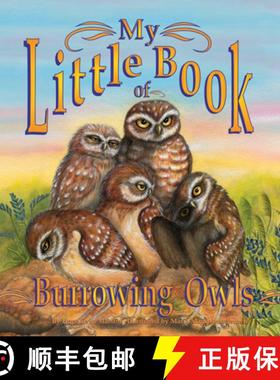 【3-4周达】My Little Book of Burrowing Owls (My Little Book Of...) [9781630763749]