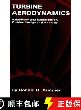 【3-4周达】Turbine Aerodynamics: Axial-Flow and Radial-Inflow Turbine Design and Analysis [9780791802410]