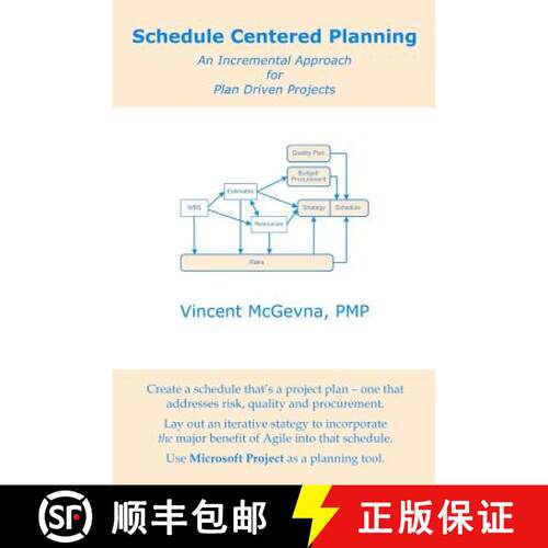 【3-4周达】Schedule Centered Planning: An Incremental Approach for Plan Driven Projects [9780615596082]