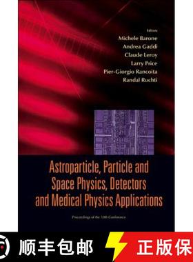 Astroparticle, Particle and Space Physics, Detectors and Medical Physics Applications - Proceedings o... [9789812819086]