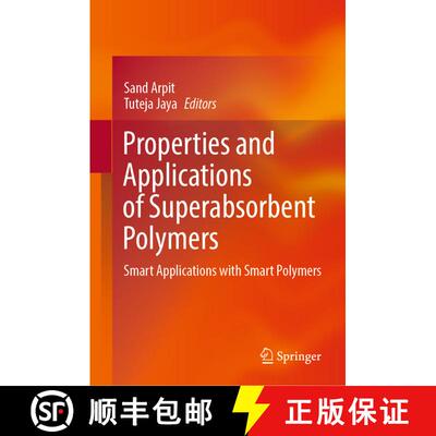 【3-4周达】Properties and Applications of Superabsorbent Polymers : Smart Applications with Smart Pol... [9789819911011]