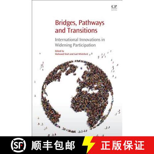 【3-4周达】Bridges, Pathways and Transitions: International Innovations in Widening Participation [9780081019214]