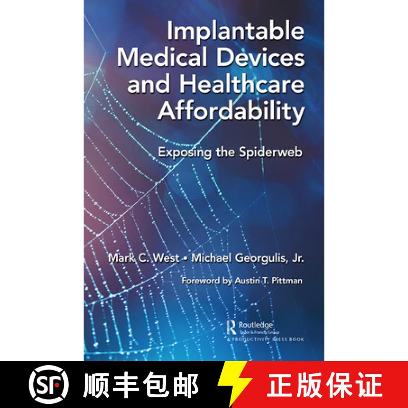 【3-4周达】Implantable Medical Devices and Healthcare Affordability: Exposing the Spiderweb [9781032430539]
