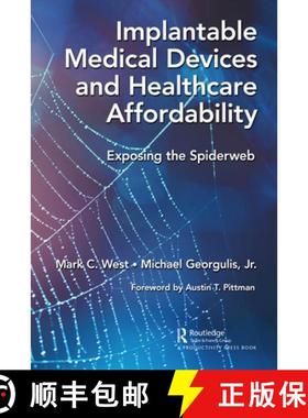 【3-4周达】Implantable Medical Devices and Healthcare Affordability: Exposing the Spiderweb [9781032430539]
