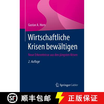 【3-4周达】Wirtschaftliche Krisen bewältigen : Neue Erkenntnisse aus den jüngsten Krisen (2. Aufl. ... [9783658402501]