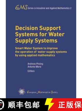 预订 Decision Support Systems for Water Supply Systems : Smart Water System to Improve the Operation ... [9783037192078]