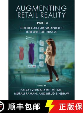 【3-4周达】Augmenting Retail Reality, Part a: Blockchain, Ar, Vr, and the Internet of Things [9781836086352]