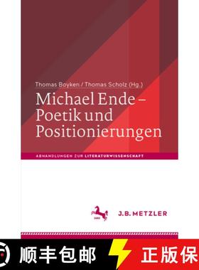 【3-4周达】Michael Ende - Poetik Und Positionierungen [9783662677315]
