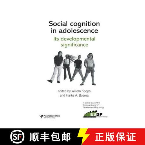 【3-4周达】Social Cognition in Adolescence: Its Developmental Significance : A Special Issue of the E... [9781138873247]