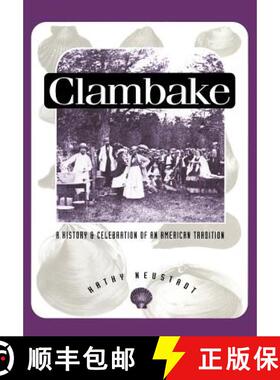 预订 Clambake: A History and Celebration of the American Tradition [9780870237997]