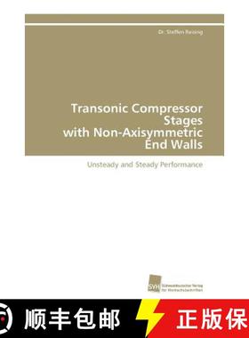 【3-4周达】Transonic Compressor Stages with Non-Axisymmetric End Walls [9783838127378]
