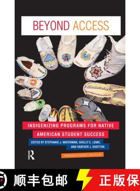 【3-4周达】Beyond Access: Indigenizing Programs for Native American Student Success [9781620362884]